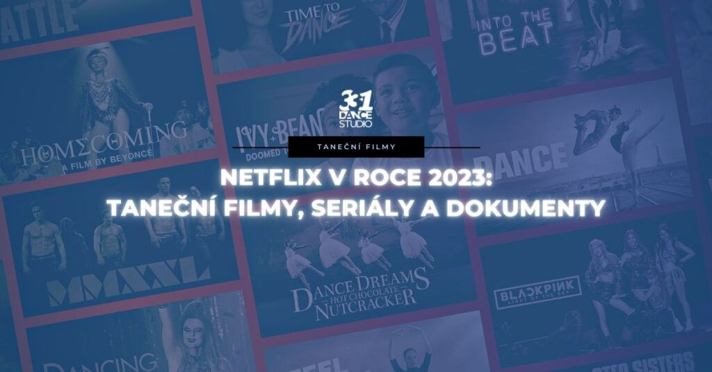 Netflix v roce 2023: Taneční filmy, seriály a dokumenty