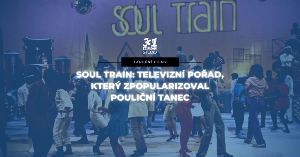 Soul Train: Televizní pořad, který zpopularizoval pouliční tanec