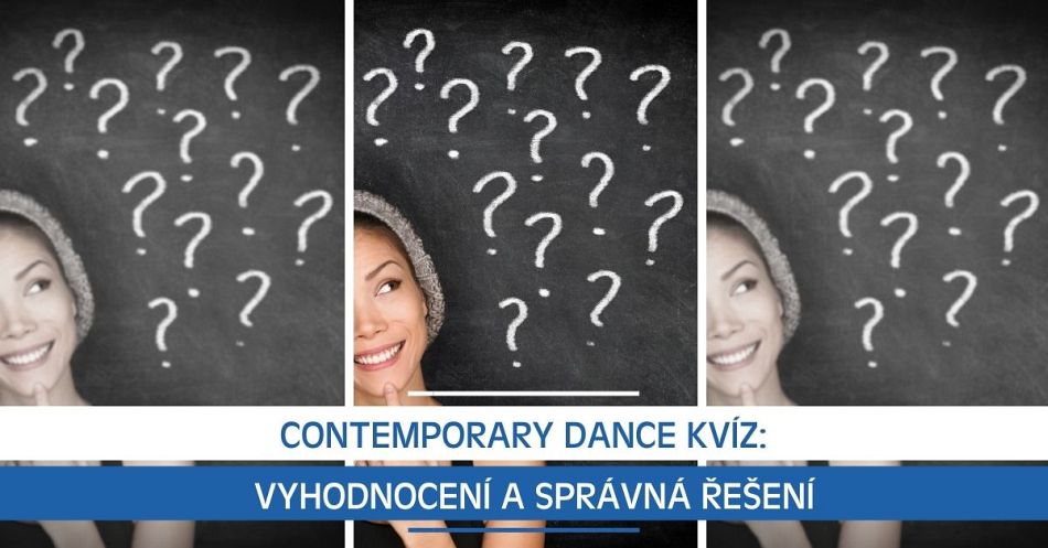Contemporary Dance kvíz: Vyhodnocení a správná řešení