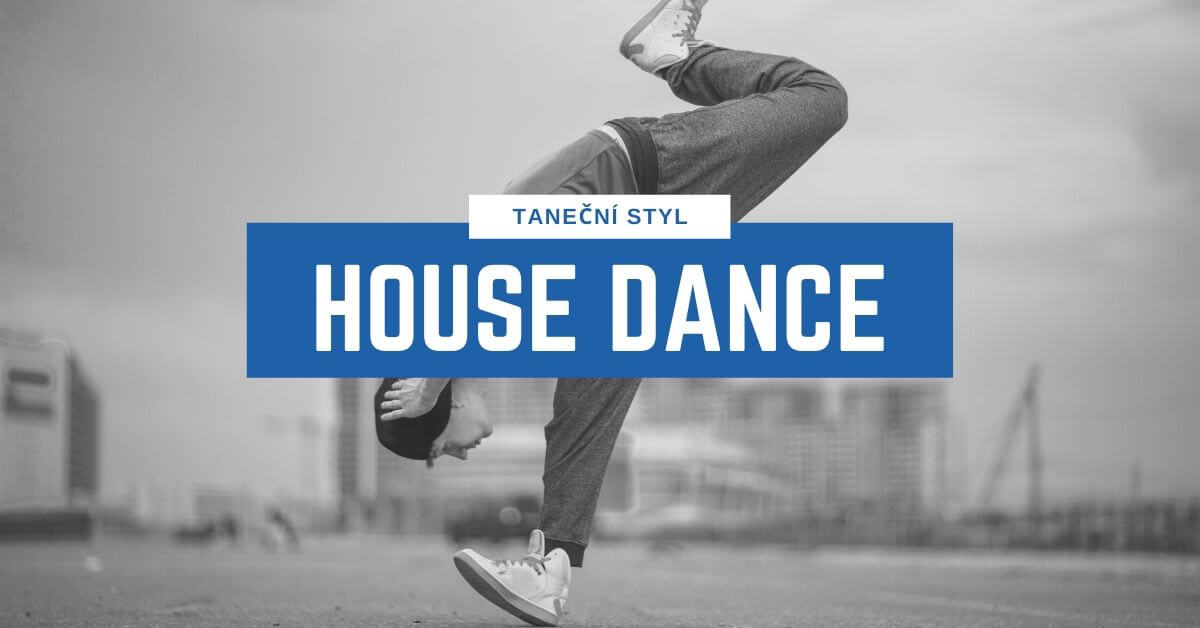 Taneční styl House Dance | 331 Dance Studio Olomouc