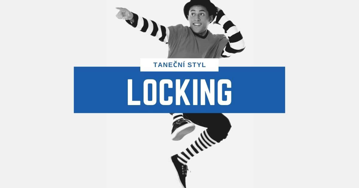 Taneční styl Locking | 331 Dance Studio Olomouc