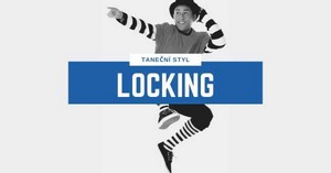 Taneční styl Locking