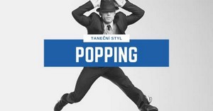 Taneční styl Popping | 331 Dance Studio Olomouc