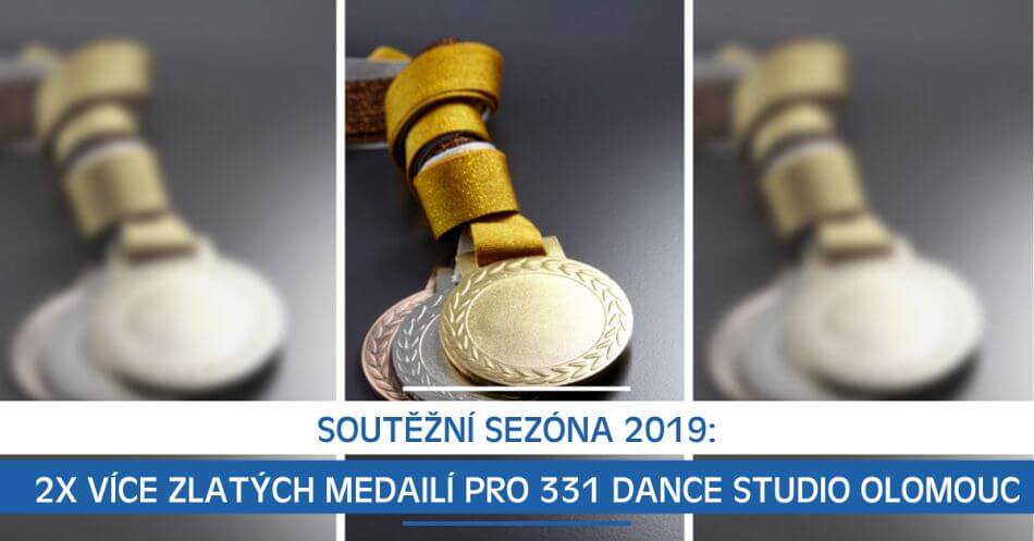 Soutěžní sezóna 2019: 2x více zlatých medailí pro 331 Dance Studio Olomouc